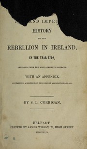 A new and improved history of the rebellion in Ireland in the year 1798 by S. L. Corrigan