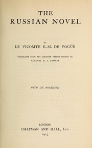 Cover of: The Russian novel | Marie-EugГЁne-Melchior vicomte de VogГјГ©