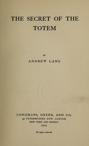 Cover of: The secret of the totem, by Andrew Lang. by Andrew Lang