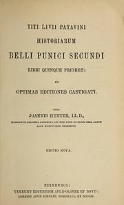 Cover of: Titi Livii Patavini Historiarum belli punici secundi, libri quinque priores by Titus Livius