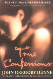 Cover of: True Confessions by John Gregory Dunne