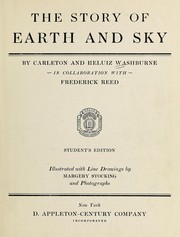 Cover of: The story of earth and sky by Carleton Wolsey Washburne