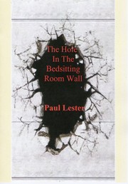 The Hole in the Bedsitting Room Wall by Paul Lester