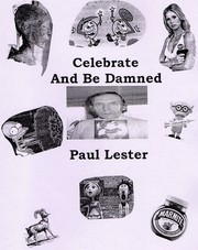 Celebrate and Be Damned by Paul Lester