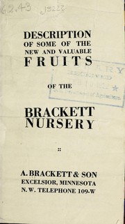 Cover of: Description of some of the new and valuable fruits of the Brackett Nursery