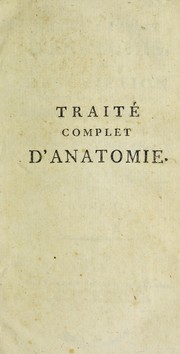 Cover of: Trait©♭ complet d'anatomie, ou description de toutes les parties du corps humain by Raphaël Bienvenu Sabatier
