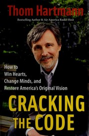 Cover of: Cracking the code by Thom Hartmann