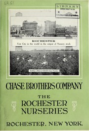 Illustrated and descriptive catalogue of the finest kinds of deciduous and evergreen trees, shrubs, roses, vines, herbaceous plants, fruit trees, etc by Chase Bros. Co. (Rochester, N.Y.)