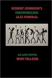 Cover of: Robert Johnson's Freewheeling Jazz Funeral by 
