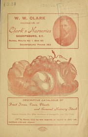 Descriptive catalogue of fruit trees, vines, plants and general nursery stock by Clark's Nurseries