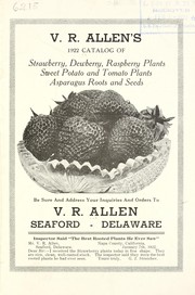Cover of: V.R. Allen's 1922 catalog of strawberry, dewberry, raspberry plants, sweet potato and tomato plants, asparagus roots and seeds