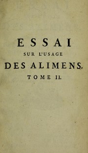 Cover of: Essai sur les alimens, pour servir de commentaire aux livres di©♭t©♭tiques d'Hippocrate by Anne-Charles Lorry