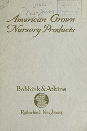 Cover of: American grown nursery products by Bobbink & Atkins (Nursery)