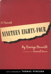 Cover of: Nineteen eighty-four by by George Orwell ; with a foreword by Thomas Pynchon ; with an afterword by Erich Fromm.