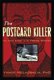 Cover of: The Postcard Killer: The True Story of J. Frank Hickey
