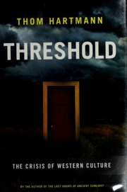 Cover of: Threshold: the crisis of Western culture