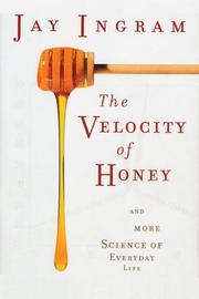 Cover of: The Velocity of Honey by Jay Ingram