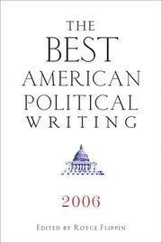 Cover of: The Best American Political Writing 2006 (Best American Political Writing) by Royce Flippin