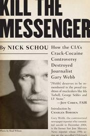 Cover of: Kill the Messenger by Nick Schou