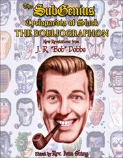 The Subgenius Psychlopaedia of Slack by J.R. "Bob" Dobbs