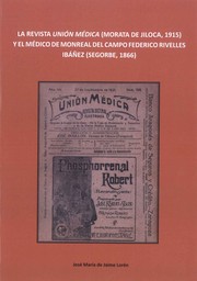 Cover of: La revista Unión médica (Morata de Jiloca, 1915) y el médico de Monreal del Campo Federico Rivelles Ibáñez (Segorbe, 1866)