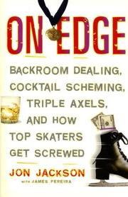 Cover of: On Edge: Backroom Dealing, Cocktail Scheming, Triple Axels, and How Top Skaters Get Screwed