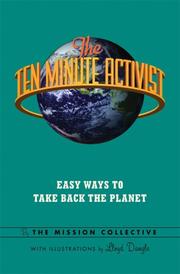 Cover of: The Ten Minute Activist: Easy Ways to Take Back the Planet