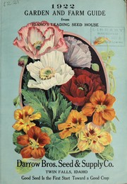 Cover of: 1922 garden and farm guide from Idaho's leading seed house by Darrow Bros. Seed & Supply Company