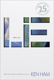 Cover of: The Lie: evolution/millions of years