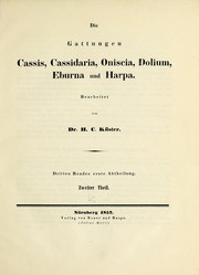 Cover of: Die Gattungen Cassis, Cassidaria, Oniscia, Dolium, Eburna und Harpa