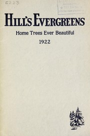 Cover of: Hill's evergreens: home trees ever beautiful, 1922