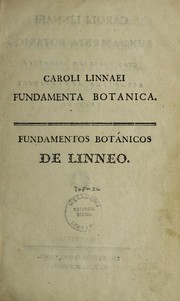 Cover of: Fundamentos bot©Łnicos de C©Łrlos Linneo que en forma de aforismos exponen la teor©Ưa de la ciencia bot©Łnica by Carl Linnaeus