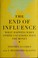 Cover of: The end of influence