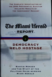 Cover of: The Miami Herald report: democracy held hostage