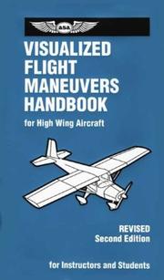 Cover of: Visualized Flight Maneuvers Handbook: For High Wing Aircraft (Visualized Flight Maneuvers Handbooks Series)