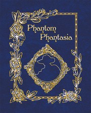 Phantom Phantasia by E.A. Bucchianeri