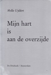 Mijn hart is aan de overzijde by Mellie Uyldert