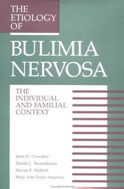 Cover of: The Etiology of bulimia nervosa: the individual and familial context