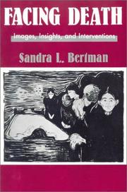 Cover of: Facing death by Sandra L. Bertman, Sandra L. Bertman