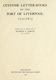 Cover of: Customs letter-books of the port of Liverpool, 1711-1813.