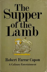 Cover of: The supper of the lamb by Robert Farrar Capon
