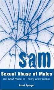 Cover of: Sexual Abuse of Males: The SAM Model of Theory and Practice