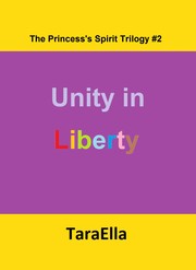 Cover of: The Princess's Spirit Trilogy #2: Unity in Liberty by 