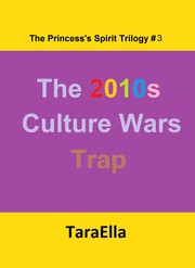 Cover of: The Princess's Spirit Trilogy #3: The 2010s Culture Wars Trap