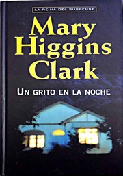 Cover of: Un grito en la noche by Mary Higgins Clark