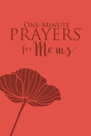 Cover of: One-Minute Prayers for Mom by 