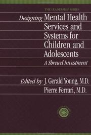 Cover of: Designing mental health services and systems for children and adolescents: a shrewd investment