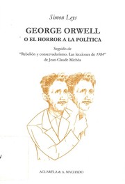 Cover of: George Orwell o El horror a la política by 