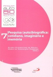 Cover of: Pesquisa (auto)biográfica: cotidiano, imaginário e memória