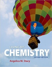 Living by Chemistry 2nd Edition by Angelica M. Stacy